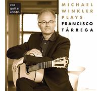 Michael Winckler – Plays Francesco Tarrega
