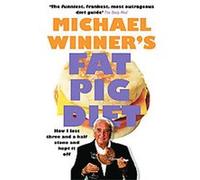 Michael Winner's Fat Pig Diet Michael Winner (Auteur)