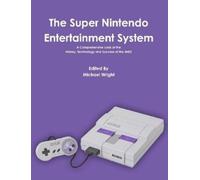 Michael Wright The Super Nintendo Entertainment System (Poche)