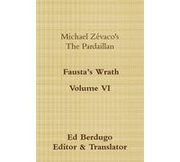 Michael Zévaco's The Pardaillan Volume Vi "Fausta's Wrath