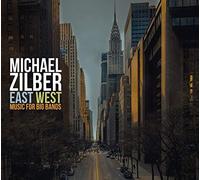 Michael Zilber - Michael Zilber : East West, music for Big Band.