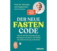 Michaela Axt-Ga Der neue Fasten-Code: Warum die Darmreinigung das Mikrob (Poche)