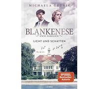 Michaela Grünig Blankenese - Zwei Familien: Licht und Schatten. Roman (D (Poche)