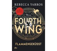 Michaela Kolodz Fourth Wing - Flammengeküsst: Roman Das internationale (Poche)