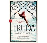 Michaela Meßner Frieda von Richthofen: Eine Frau sprengt die Fesse (Poche)