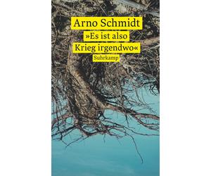 Michaela Nowotnick Arno Schmidt Susann »Es ist also Krieg irgendwo«: Ein (Poche)