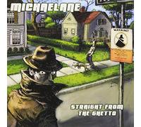 Michaelane - Straight from The Ghetto [Import]