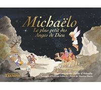 Michaëlo, le plus petit des Anges de Dieu