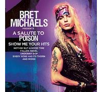 Bret Michaels – A Salute to Poison: Show Me Your Hits – CD