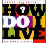 Michaels, Debra - How Do I Live