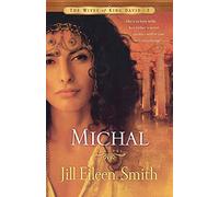 Michal: A Novel (The Wives Of King David)