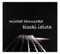 Michal Łanuszka - Michał Łanuszka: Bieski idiota (digipack) [CD]