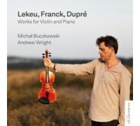 Michal Buczkowski & Andrew Wright - Lekeu Franck Dupre: Works For Violin And Piano [Compact Discs]