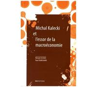 Michal Kalecki Et L'essor De La Macroéconomie