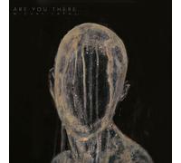 Are You There