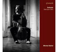 Michal Stahel – Violoncelle Baroque : Solitude – NAXOS