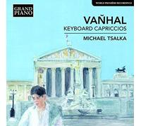 Michale Tsalka ,Johann Baptist Vanhal (Composer) - Keyboard Capriccios, Grand Piano By Michale Tsalka,Johann Baptist Vanhal (Composer) (2015-01-05)