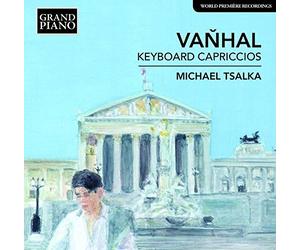 Michale Tsalka ,Johann Baptist Vanhal (Composer) - Keyboard Capriccios, Grand Piano By Michale Tsalka,Johann Baptist Vanhal (Composer) (2015-01-05)