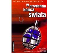 Michalkiewicz, S : A la veille de la fin du monde