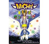 Michel 6: The Spring Fairy & The Golden Butterfly