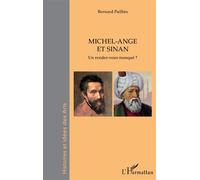 Michel-Ange et Sinan: Un rendez-vous manqué ?