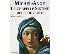 Michel-Ange : La chapelle Sixtine redécouverte