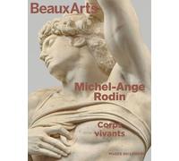 Michel-Ange / Rodin. Corps vivants: au musée du Louvre