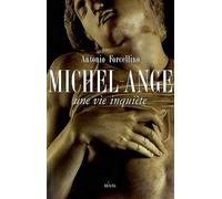Michel-Ange. Une vie inquiète