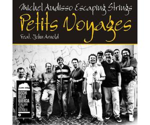 Michel Audisso Escaping Strings Petits Voyages (CD) Album