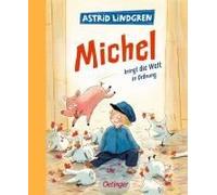 Michel Aus Lönneberga 3. Michel Bringt Die Welt In Ordnung