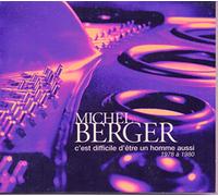 Michel BERGER - Michel BERGER C'est difficile d'être un homme aussi 1978 à 1980 CD