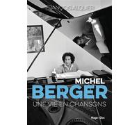 Michel berger - Une vie en chansons - François Alquier - Hugo Doc - broché - Biographie