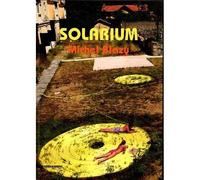 Michel Blazy : Solarium - Collectif - Silvana Editoriale - broché - Catalogue d'exposition