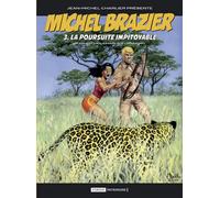 MICHEL BRAZIER 3 : La Poursuite impitoyable