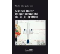 Michel Butor, déménagements de la littérature