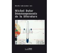 Michel Butor, déménagements de la littérature - Anna Fontes Baratto - Presses De La Sorbonne Nouvelle - broché - Essai