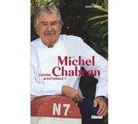 Michel Chabran Cuisine et Nationale 7 Annie Gerest (Auteur), Michel Chabran (Auteur)
