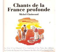 Michel Chaineaud - Chants de la France profonde