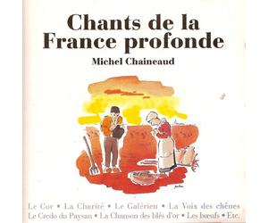 Michel Chaineaud - Chants de la France profonde