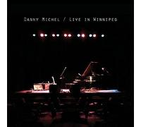 Michel, Danny - Live in Winnipeg [Import]