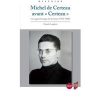 Michel de Certeau avant «Certeau»: Les apprentissages de l'écriture (1954-1968)