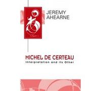 Michel de Certeau by Jeremy Ahearne Jeremy Ahearne (Auteur)