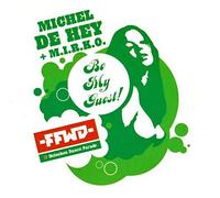 Michel De Hey + M.I.R.K.O. - Be My Guest! (FFWD - Heineken Dance Parade Tune 2004)