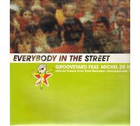 Michel De Hey vs. Grooveyard - EVERYBODY IN THE STREET