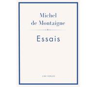 Michel de Montaigne: Essais. Neuausgabe: Ins Deutsche übertragen von Johann Bode