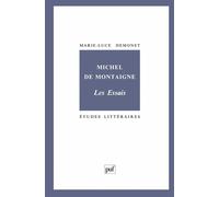Michel de Montaigne. « Les Essais ». - Marie-Luce Demonet - Puf - broché - Livre