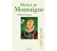 Michel de Montaigne - Madeleine Lazard - Fayard - broché - Biographie