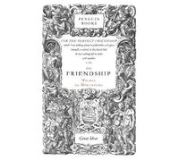 Michel de Montaigne On Friendship (Poche) Penguin Great Ideas