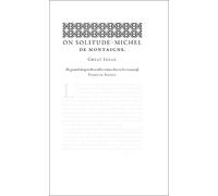 On Solitude (Penguin Great Ideas) by Michel de Montaigne [Paperback] NEUF