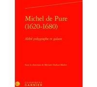Michel de Pure (1620-1680) Myriam Dufour-Maître (Collection dirigée par), Myriam Dufour-Maître (Editeur du volume), Colette H. Winn (Collection dirigée par), Catriona Seth (Collection dirigée par), Da
